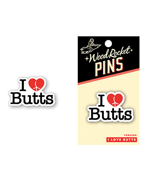 Wood Rocket I Love Butts Pin Tráng Men Hài Hước Yêu Mông 